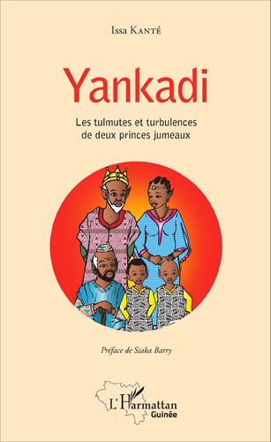 Livre jeunesse: "YANKADI Les tumultes et turbulences de deux princes jumeaux" par Issa KANTÉ
