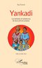 Livre jeunesse: "YANKADI Les tumultes et turbulences de deux princes jumeaux" par Issa KANTÉ
