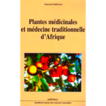 "PLANTES MEDICINALES ET MEDECINE TRADITIONNELLE D'AFRIQUE" par ABAYOMI SOFOWORA - (Livre)