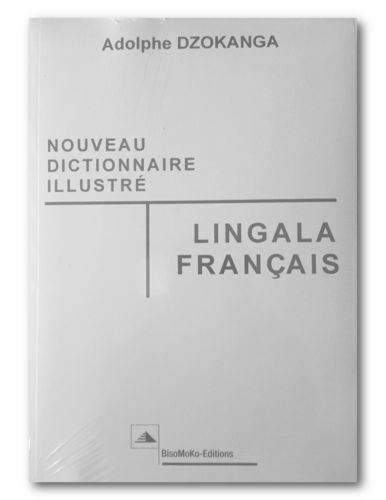 Livre: "NOUVEAU DICTIONNAIRE ILLUSTRÉ LINGALA-FRANÇAIS" par Dr DZOKANGA
