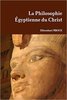 "LA PHILOSOPHIE ÉGYPTIENNE DU CHRIST" par DIBOMBARI MBOCK - (Livre, Spiritualité)