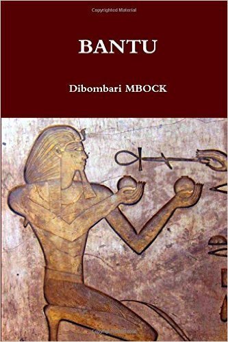 "BANTU" par DIBOMBARI MBOCK - (Livre, Égyptologie)