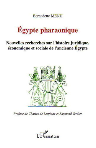 Livre: "ÉGYPTE PHARAONIQUE. Nouvelles Recherches sur l'Histoire Juridique, Économique et Sociale...