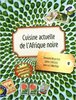 "CUISINE ACTUELLE DE L'AFRIQUE NOIRE" par BELLA OLA, etc