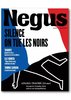 Magazine NEGUS 2: SILENCE ON TUE LES NOIRS. THIAROYE. DOMOTA. SANKARA. ADAMA TRAORÉ