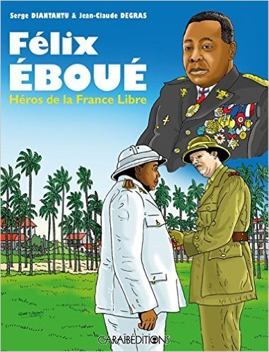 "Felix EBOUÉ. Héros De La France Libre" par DIANTANTU - (Livre)