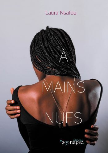 "A MAINS NUES" par Laura NSAFOU (french language) - (a Novel)