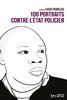 100 PORTRAITS CONTRE L'ÉTAT POLICIER par le Collectif Cases Rebelles) - (Livre, Témoignages/Dessins)