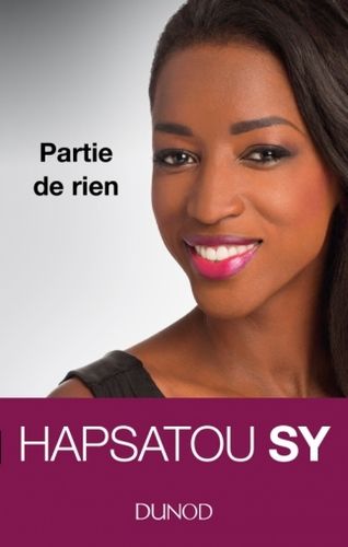 BOOK, Autobiography:  "PARTIE DE RIEN" par HAPSATOU SY (book in french language)