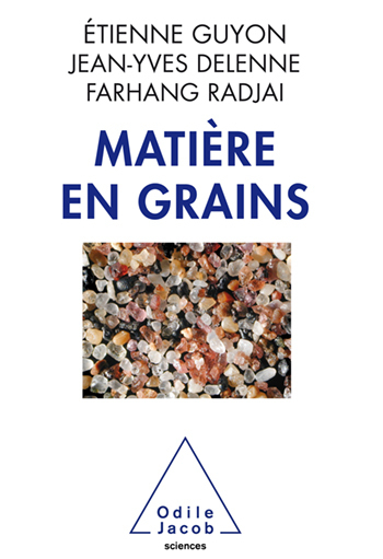 "MATIERES EN GRAINS" collectif par Farhang Radjai, Jean-Yves Delenne, Étienne Guyon - (Livre)