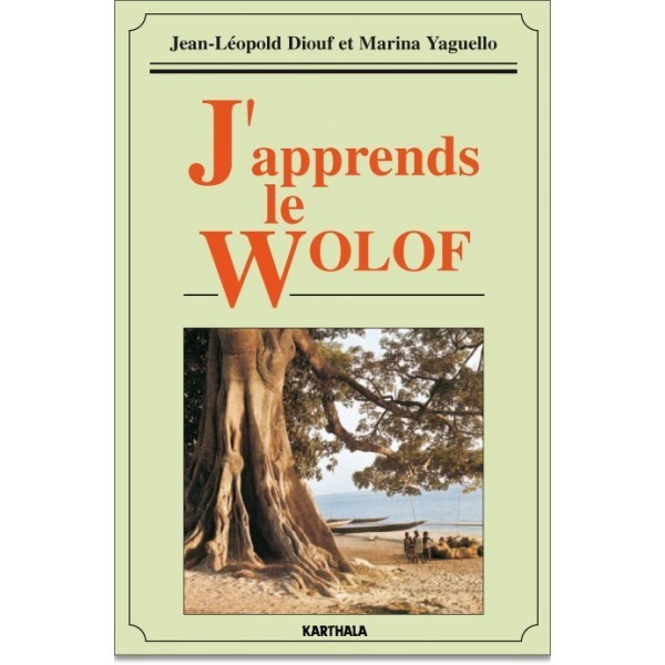 "J'APPRENDS LE WOLOF" (livre + CD audio) par DIOUF et YAGUELLO - (Méthode de langues)