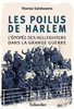 "LES POILUS DE HARLEM, Une Épopée des HellFighters dans la Grande Guerre" par Thomas Saintourens