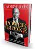 "THE POWER OF BROKE, How Empty Pockets... Can Become Your Greatest ... Advantage" by Daymond John