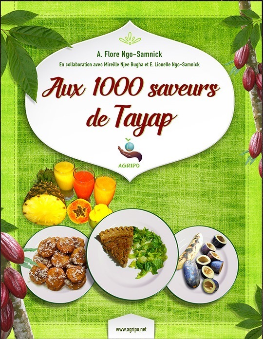 "AUX 1000 SAVEURS DE TAYAP" de Adeline Flore Ngo SAMNICK et Mireille Ngo MBANGA