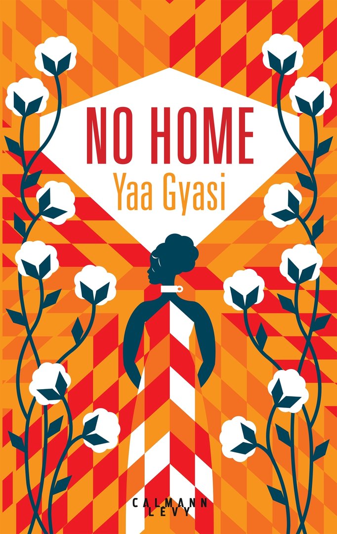 Livre, roman: "NO HOME" par YAA GYASI