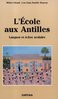 Livre: "L'ÉCOLE AUX ANTILLES, Langues et Échec Scolaire" par Michel Giraud, Léon Gani et Danièle Man