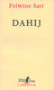 "DAHIJ" par FELWINE SARR - (Livre)