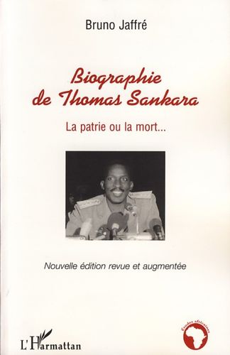 Book: "BIOGRAPHIE DE THOMAS SANKARA, La patrie ou la mort..." by Bruno Jaffré