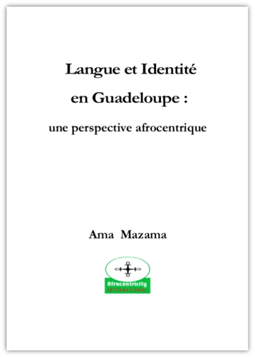 "LANGUE ET IDENTITÉ EN GUADELOUPE, Une Perspective Afrocentrique" by AMA MAZAMA (book in frenc