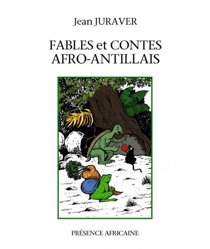 "FABLES ET CONTES AFRO-ANTILLAIS" par Jean Juraver - (Livre, Jeunesse)