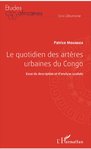 "LE QUOTIDIEN DES ARTÈRES URBAINES DU CONGO, Essai de Description et d'Analyse Spatiale" par MOUNDZA