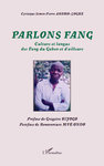 "PARLONS FANG, Culture et Langue des Fangs du Gabon et d'Ailleurs" par AKOMO-ZOGHÈ