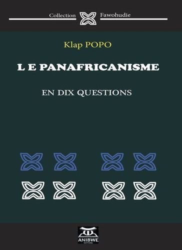 "LE PANAFRICANISME EN DIX QUESTIONS" par KLAH POPO