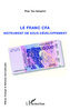 "LE FRANC CFA INSTRUMENT DU SOUS-DÉVELOPPEMENT" par PRAO YAO - (Livre, économie)