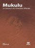 "MUKULU, LE DISCOURS DE L'ANCÊTRE AFRICAIN" par ELIMA - (Livre)