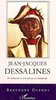 "JEAN-JACQUES DESSALINES, Itinéraire d'Un Révolutionnaire" par Berthony Dupont - (Livre)