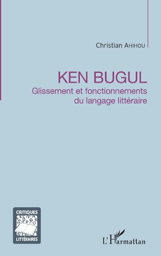 Book: "KEN BUGUL, Glissement et Fonctionnements du Langage Littéraire" by AHIHOU