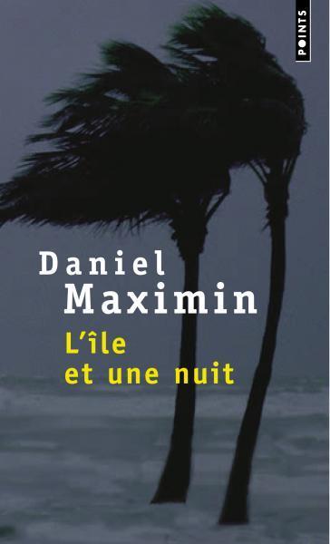 "L'ILE ET UNE NUIT" par Daniel Maximin - (Livre, roman)