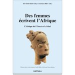 "DES FEMMES ECRIVENT L'AFRIQUE. L'Afrique de l'Ouest et le Sahel" by Esi ADY & Aminata DIAW