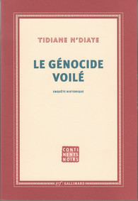 LIVRE, Témoignage: "LE GÉNOCIDE VOILÉ, Enquête Historique" par TIDIANE NDIAYE
