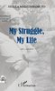 BOOKS, Biography: "MY STRUGGLE, MY LIFE" (First Edition) by Stella MADZIMBAMUTO