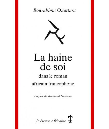LIVRE, Essai: "LA HAINE DE SOI dans Le Roman Africain Francophone" by Bourahima OUATTARA