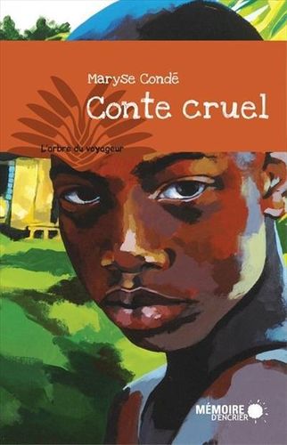 "CONTE CRUEL" par Maryse CONDÉ