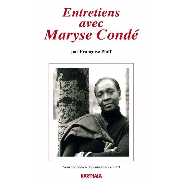 "ENTRETIENS AVEC MARYSE CONDÉ" de Françoise Pfaff