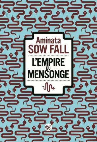 Novel: "L'EMPIRE DU MENSONGE" by Aminata SOW FALL