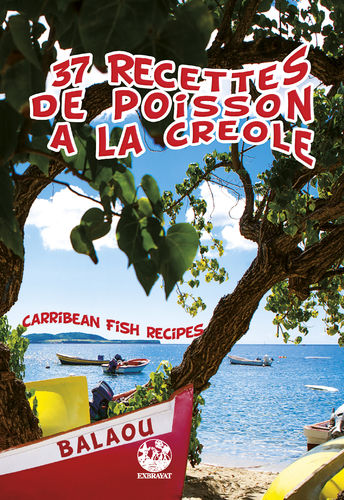 "37 RECETTES DE POISSON À LA CRÉOLE, Caribbean Fish Recipes" par André Exbrayat - LIVRE, Gastronomie