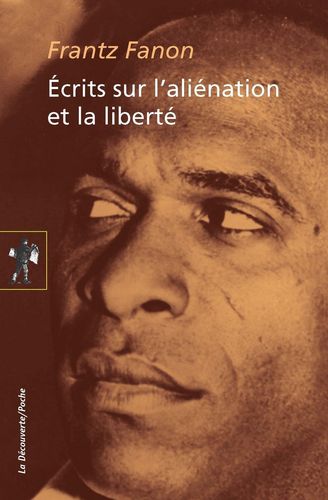 Livre: "ÉCRITS SUR L'ALIÉNATION ET LA LIBERTÉ" par Frantz Fanon