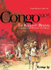 BD, Récit historique: "CONGO 1905. LE RAPPORT BRAZZA, LE PREMIER SECRET D'ÉTAT DE LA FRANÇAFRIQUE"