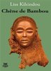 "CHÊNE DE BAMBOU" par Liss KIHINDOU - (Livre, Roman)