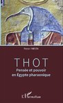 "THOT, Pensée et Pouvoir en Égypte Pharaonique" par Ferràn Iniesta - (Livre, Égyptologie)