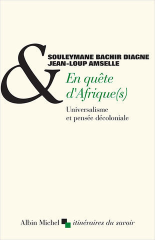 "EN QUETE D'AFRIQUE(S)" par Souleymane Bachir DIAGNE et Jean-Loup Amselle - (Livre)