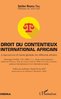 "DROIT DU CONTENTIEUX INTERNATIONAL AFRICAIN. Jurisprudences et Théorie ..." par Saidou Nourou Tall