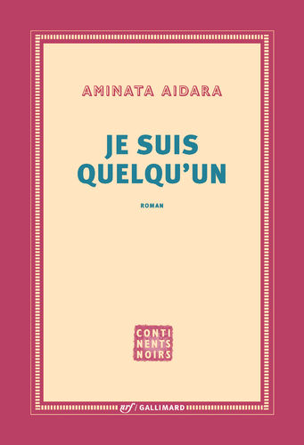 "JE SUIS QUELQU'UN' by Aminata AIDARA - (Roman)
