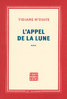 "L'APPEL DE LA LUNE" par TIDIANE N'DIAYE - (Roman)