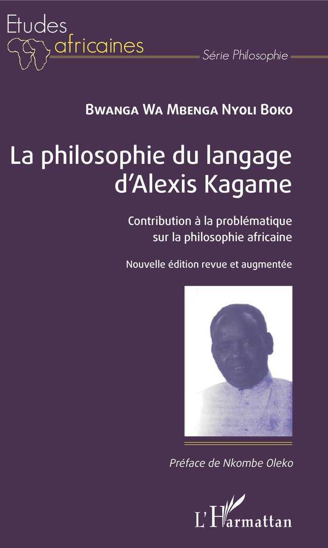 "LA PHILOSOPHIE DU LANGAGE D'ALEXIS KAGAME, Contribution à la Problématique sur la Philosophie...