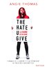 "THE HATE U GIVE - THUG, La Haine Qu'On Donne" par Angie Thomas - (Livre, Roman)